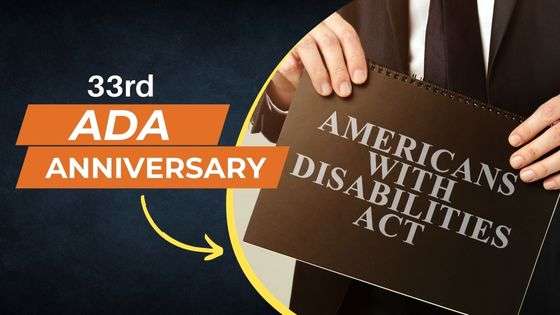 33rd ADA Anniversary - Americans with Disabilities Act