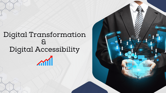 Digital Transformation & Digital Accessibility