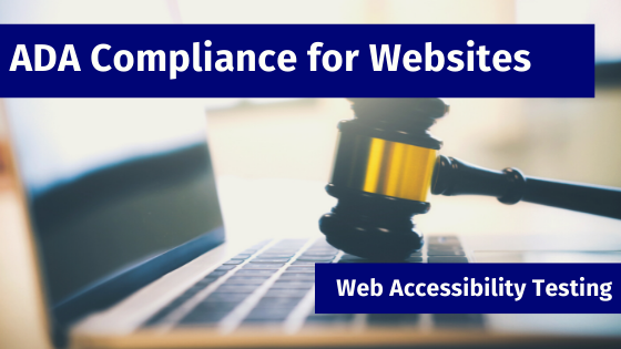 ADA compliance for websites - Web Accessibility Testing